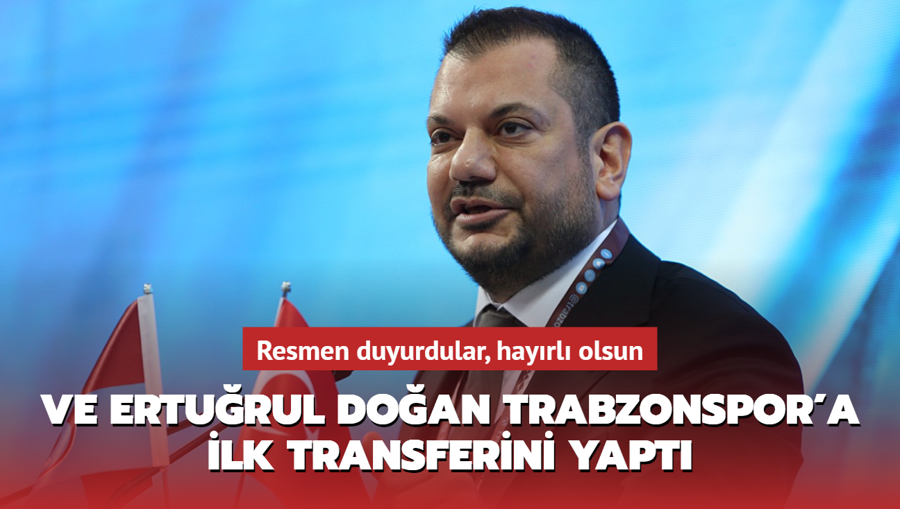 Ve Erturul Doan Trabzonspor'a ilk transferini yapt! Resmen duyurdular, hayrl olsun