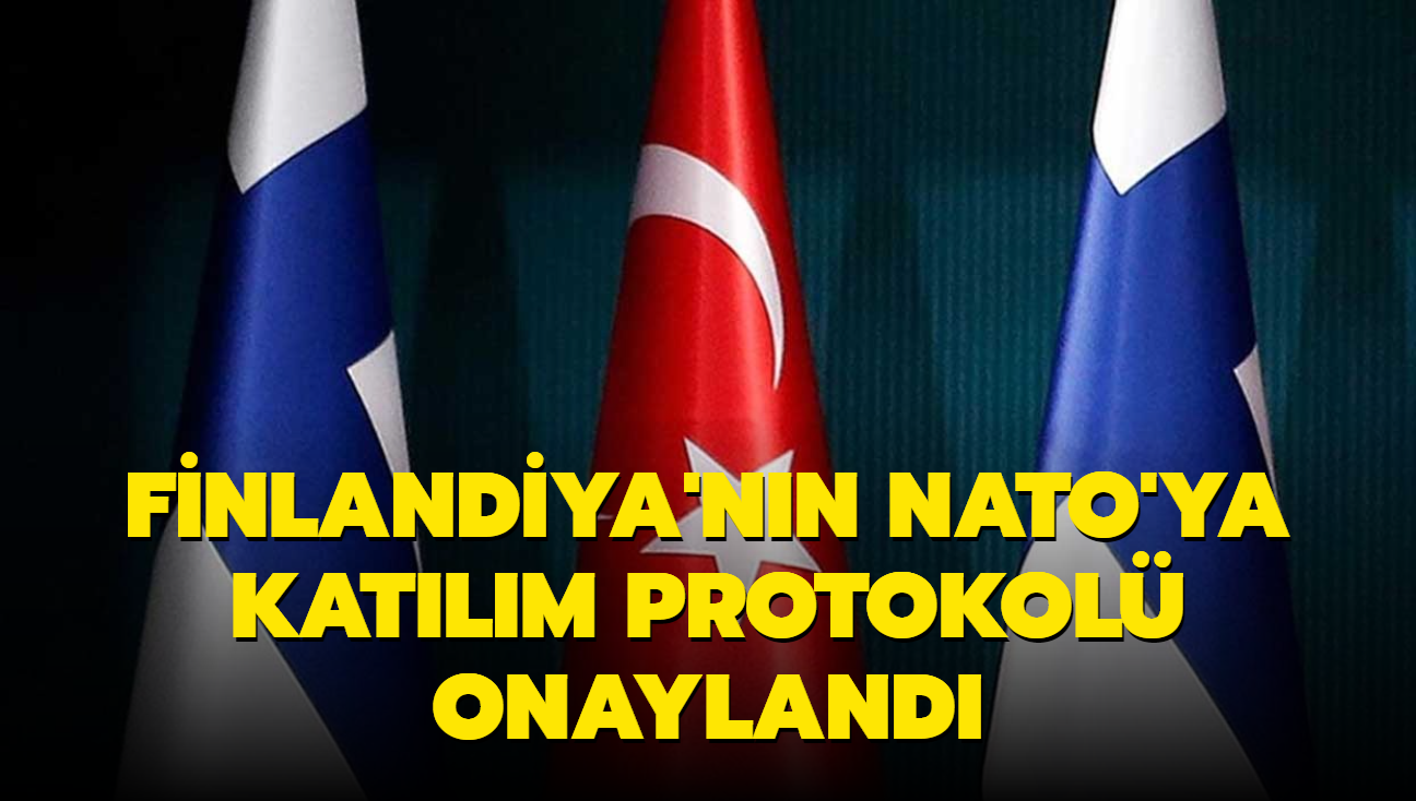 Finlandiya'nn NATO'ya katlm protokol onayland