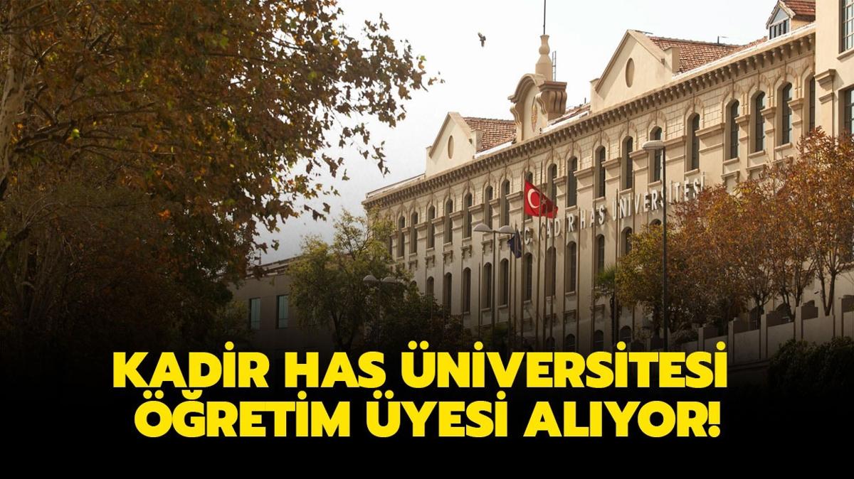 Kadir Has niversitesi retim yesi alyor!