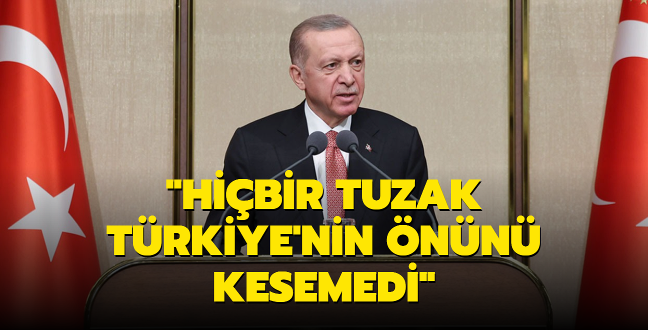 "Hibir tuzak Trkiye'nin nn kesemedi"