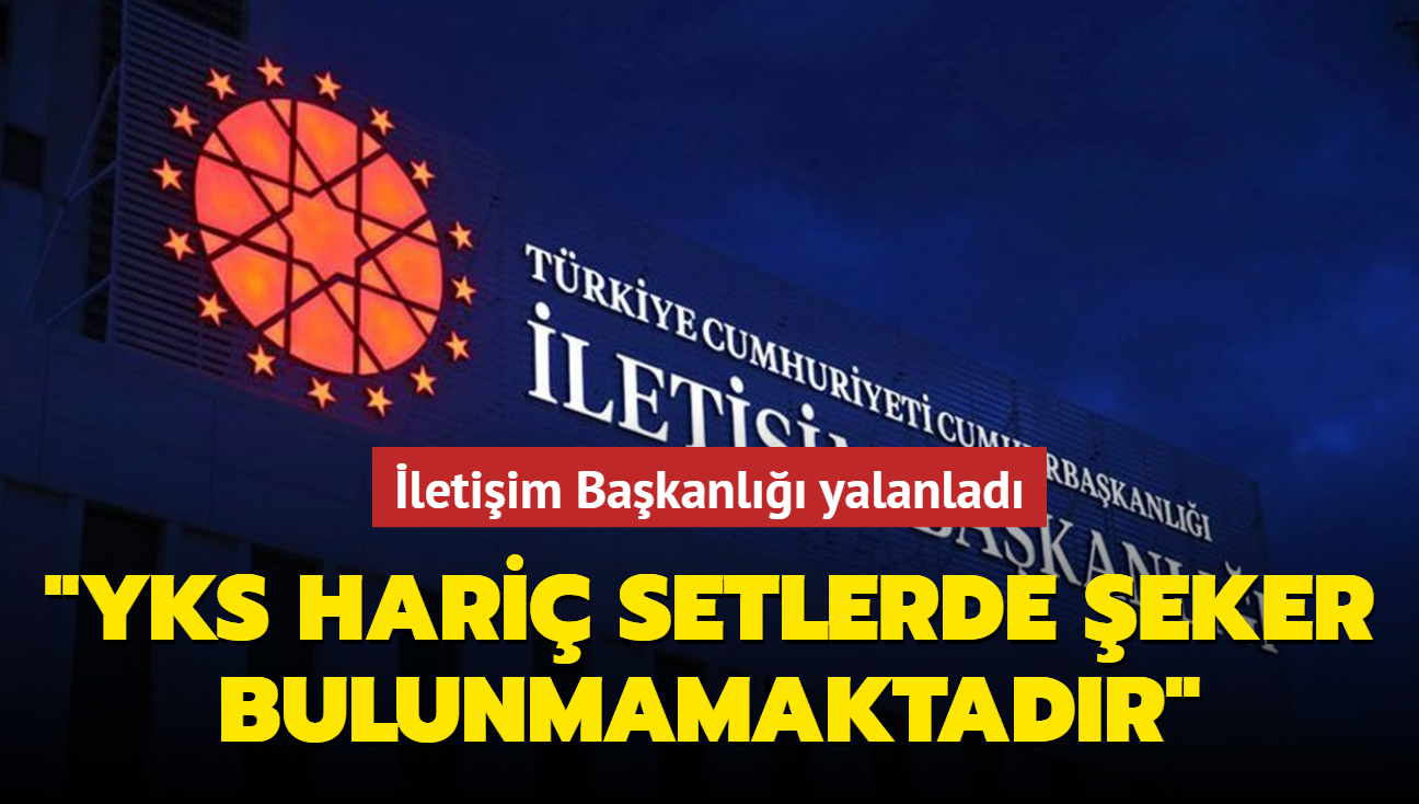 letiim Bakanl yalanlad... "YKS hari verilen setlerde eker bulunmamaktadr"