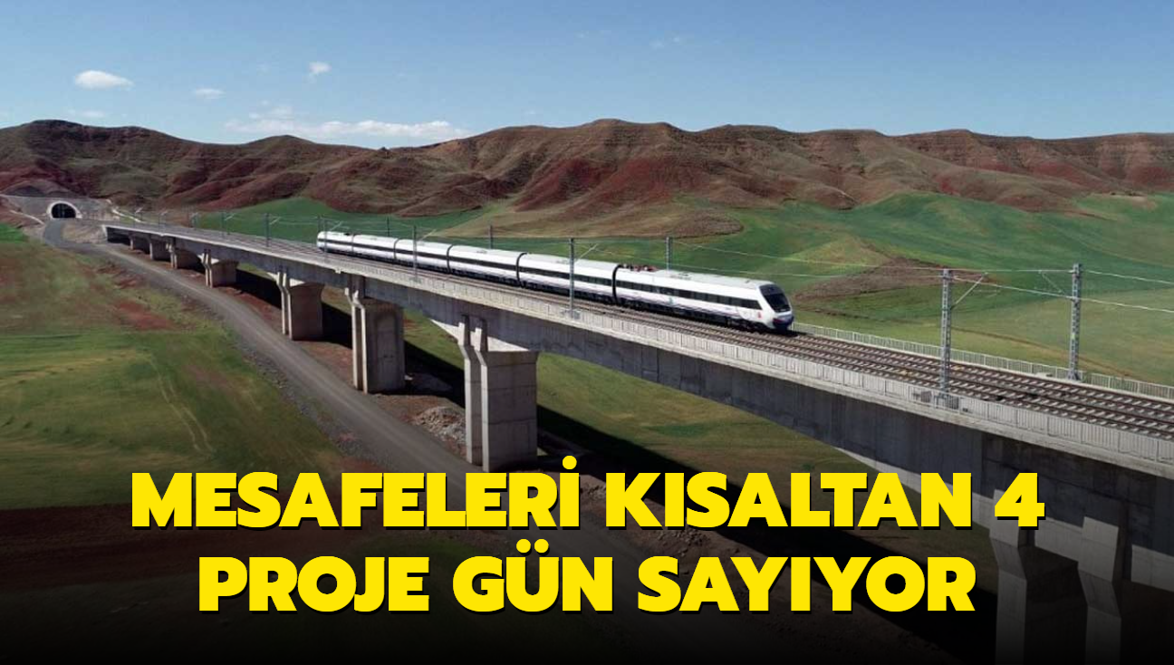 Mesafeleri ksaltan 4 proje gn sayyor