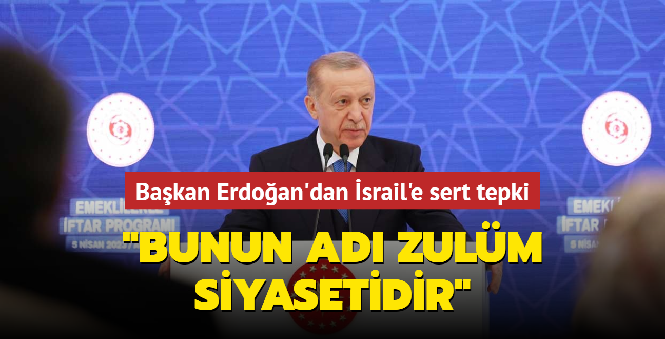 Bakan Erdoan'dan srail'e sert tepki... "Bunun ad zulm, provokasyon siyasetidir"