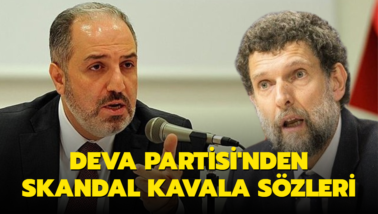 DEVA Partisi'nden skandal Kavala szleri