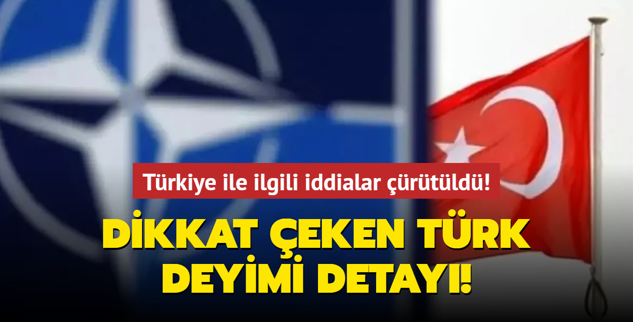 Trkiye ile ilgili iddialar rtld! Dikkat eken Trk deyimi detay!