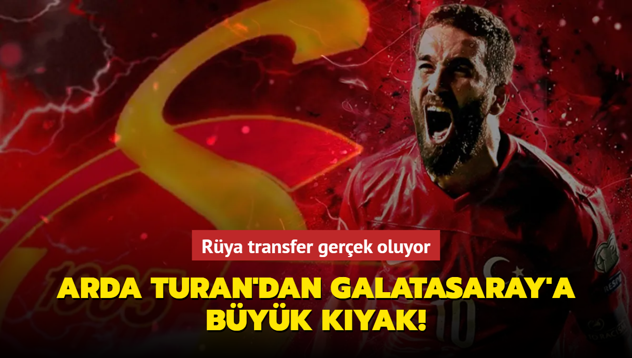 Arda Turan'dan Galatasaray'a byk kyak! Rya transfer gerek oluyor