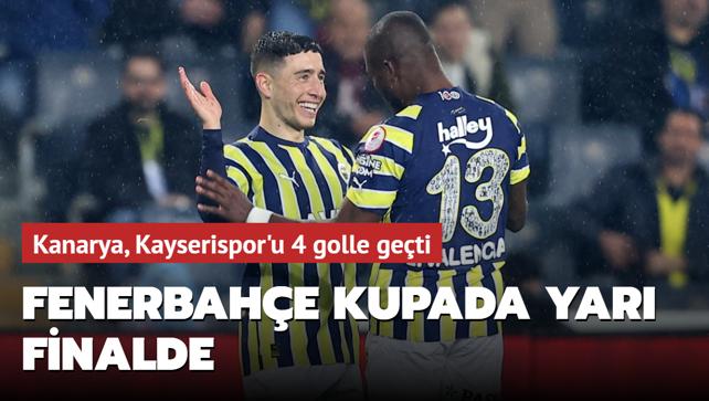 Fenerbahe, Kayserispor'u rahat geti! Yar finalde rakip Sivasspor