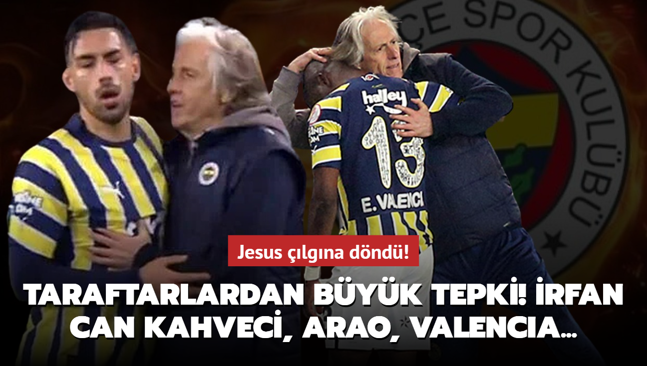 Fenerbahelilerden byk tepki! rfan Can Kahveci, Arao, Enner Valencia... Jesus lgna dnd