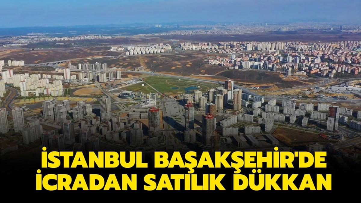 stanbul Baakehir'de 566 m2 dkkan icradan satlk