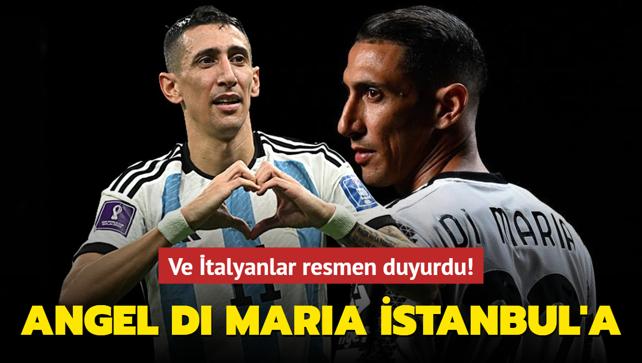 Ve Angel Di Maria stanbul'a! talyanlar resmen duyurdu