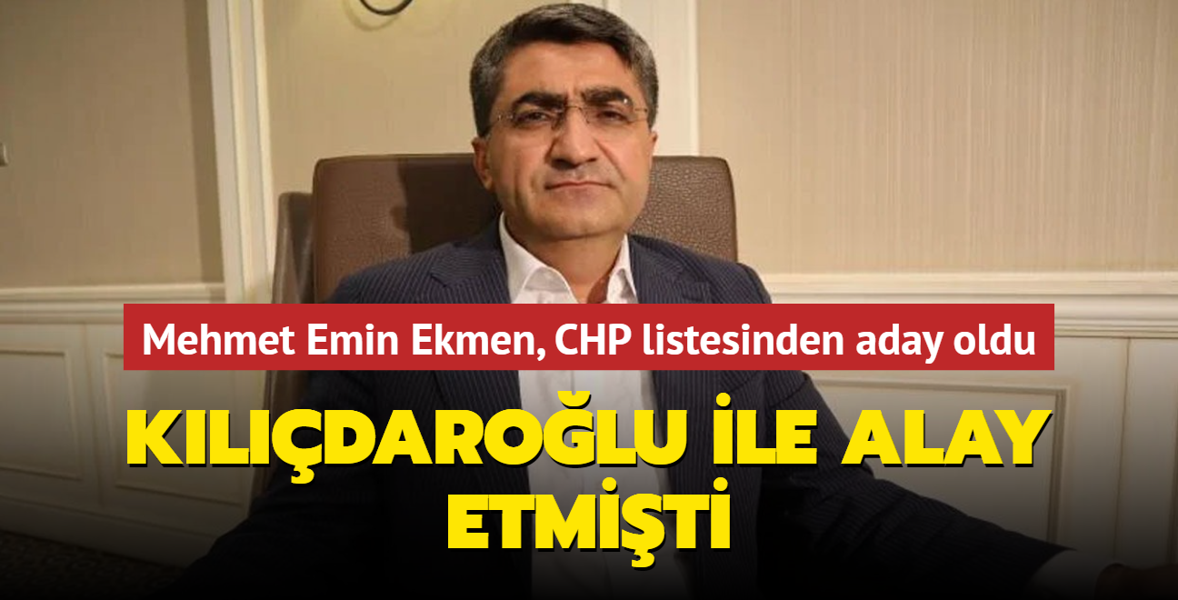 Kldarolu ile alay etmiti.... Mehmet Emin Ekmen, CHP listesinden aday oldu