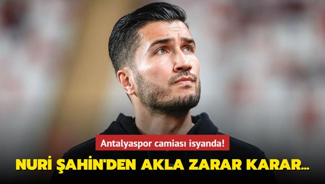 Nuri ahin'den akla zarar karar! Antalyaspor camias isyanda...