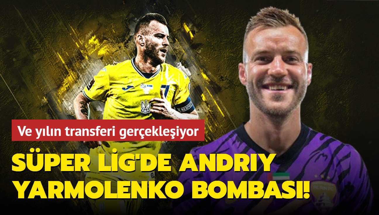 Sper Lig'de Andriy Yarmolenko bombas! Ve yln transferi gerekleiyor