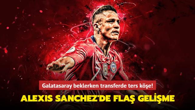 Alexis Sanchez'de fla gelime! Galatasaray beklerken transferde ters ke...