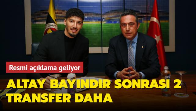 Altay Bayndr sonras Fenerbahe'den 2 transfer daha: Resmen aklanyor