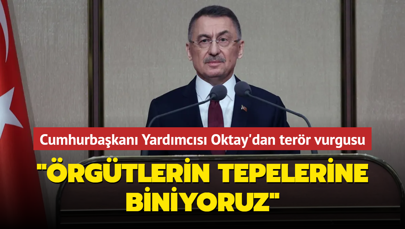 Cumhurbakan Yardmcs Oktay'dan terr vurgusu... "rgtlerin tepelerine biniyor, inlerini tek tek balarna geiriyoruz"