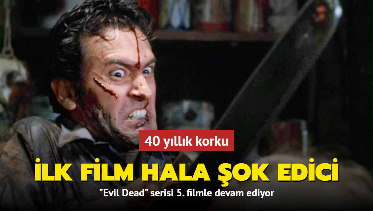 40 yl sonra bile hala ok edici bir korku filmi: The Evil Dead