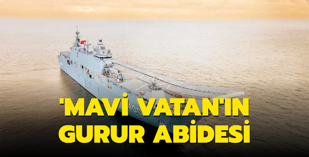 'Mavi Vatan'n gurur abidesi