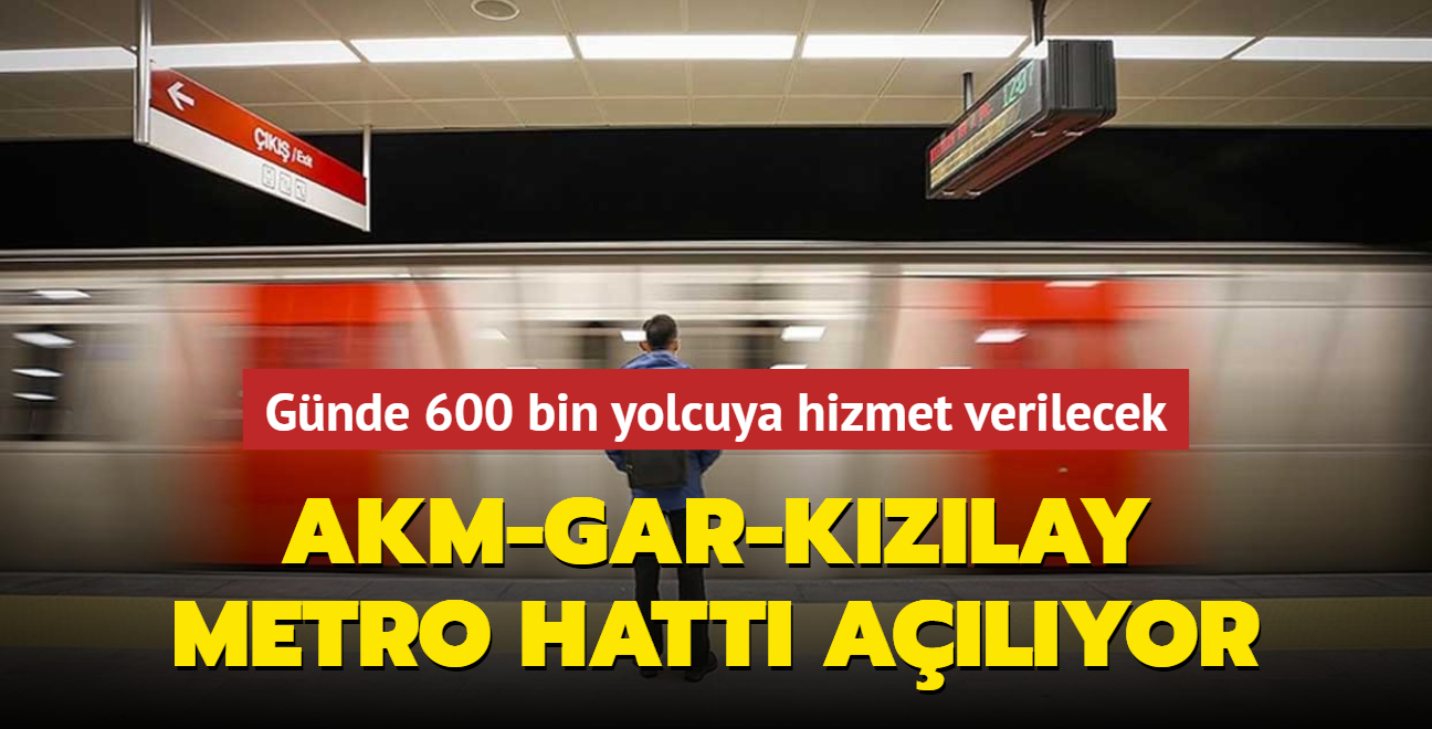 AKM-Gar-Kzlay Metro Hatt alyor... Gnde 600 bin yolcuya hizmet verilecek