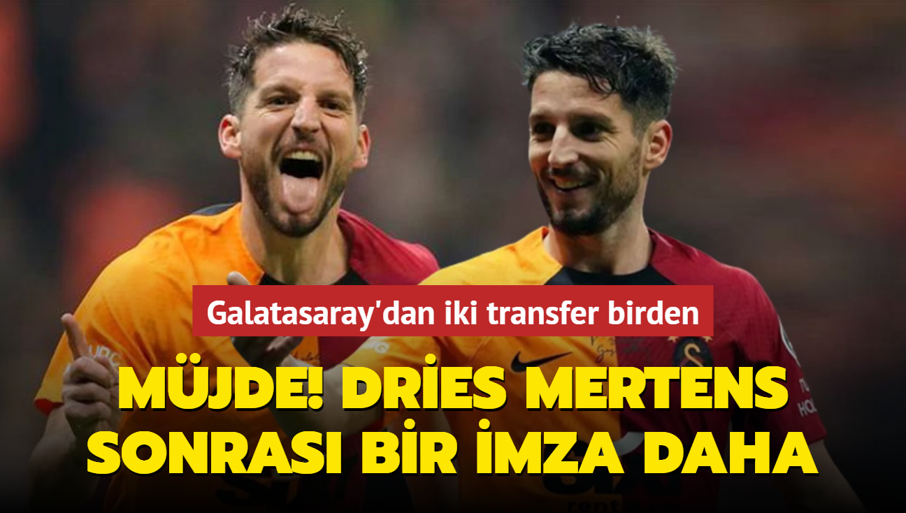 Galatasaray'dan iki transfer birden! Dries Mertens sonras bir imza daha