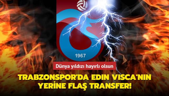 Trabzonspor'da Edin Visca'nn yerine fla transfer! Dnya yldz hayrl olsun...
