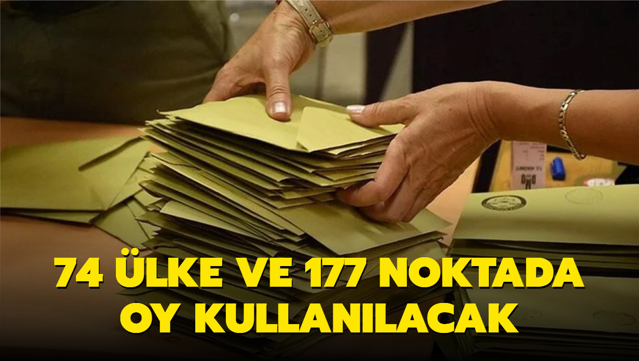 YSK duyurdu: 74 lke ve 177 noktada oy kullanlacak