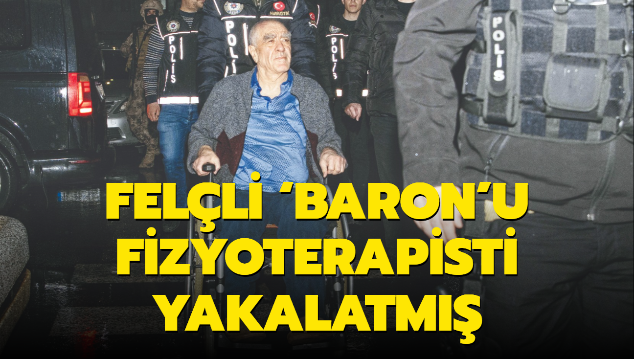 Felli Baron'u fizyoterapisti yakalatm