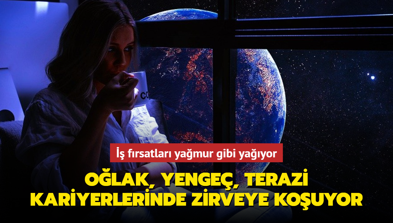  frsatlar yamur gibi yayor! Olak, Yenge, Terazi kariyerlerinde zirveye kouyor