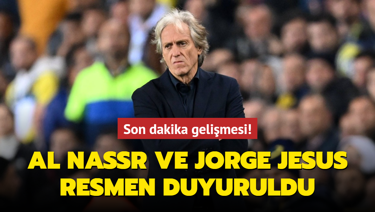 Son dakika gelimesi! Al Nassr ve Jorge Jesus resmen duyuruldu