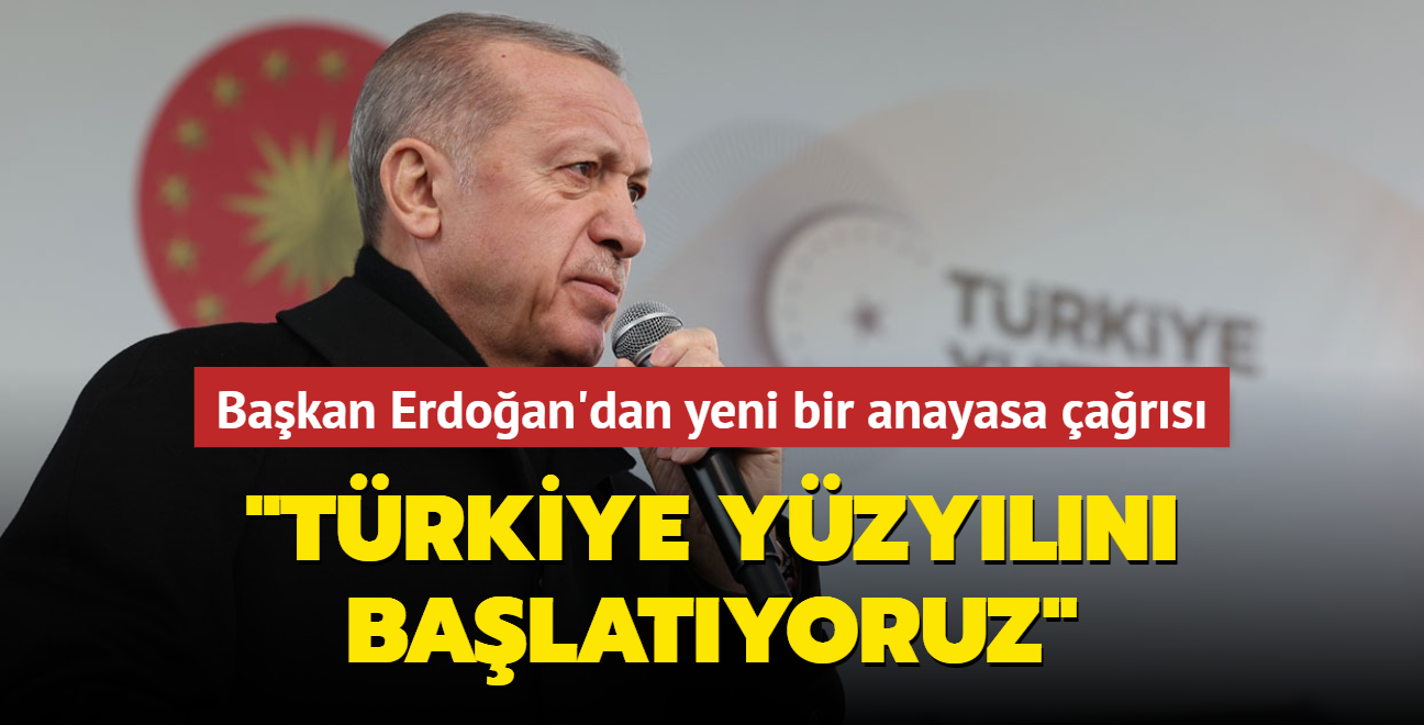 Bakan Erdoan'dan yeni bir anayasa ars... "Trkiye Yzyln balatyoruz"