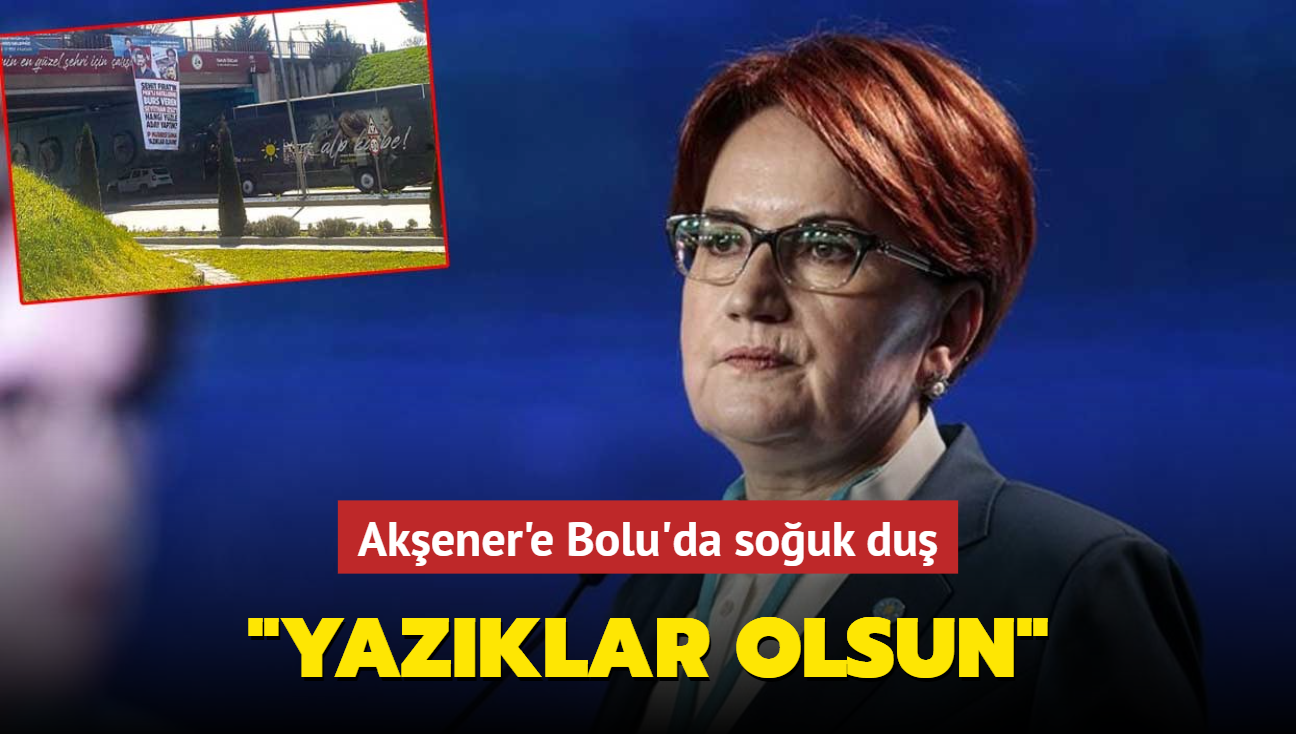 Akener'e Bolu'da souk du... "Yazklar olsun"