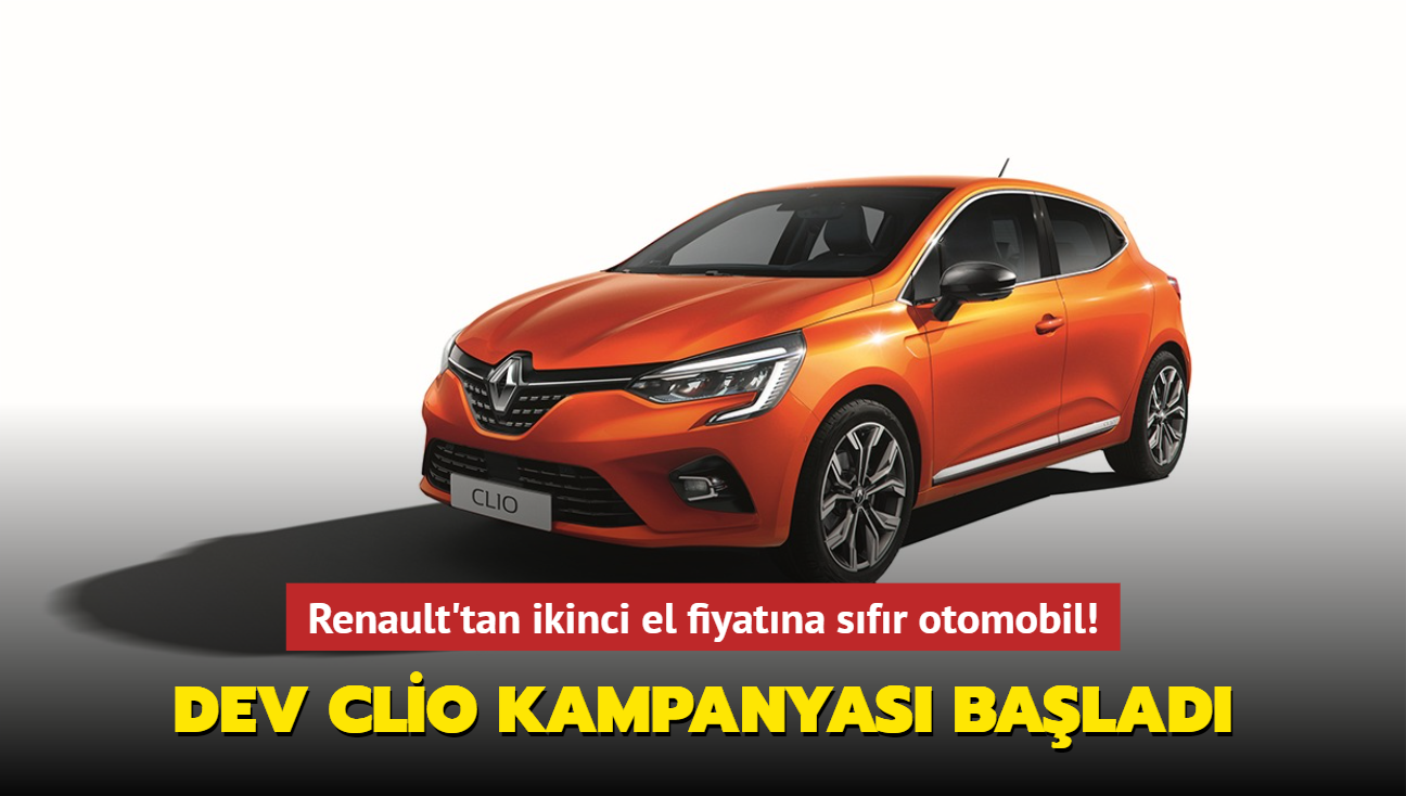 Dev Clio kampanyas balad! Renault'tan ikinci el fiyatna sfr otomobil frsat...