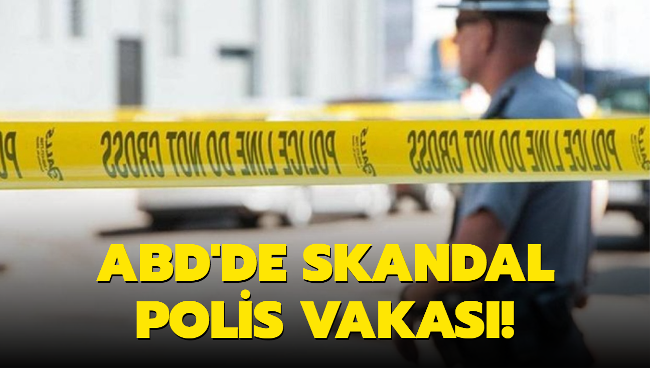 ABD'de skandal polis vakas!