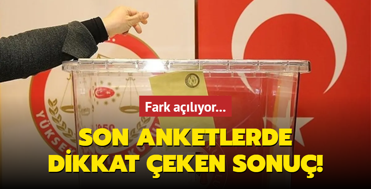 Son anketlerde dikkat eken sonu! Fark alyor...