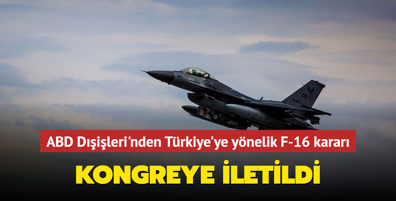 ABD Dileri'nden Trkiye'ye ynelik F-16 karar... Kongreye iletildi