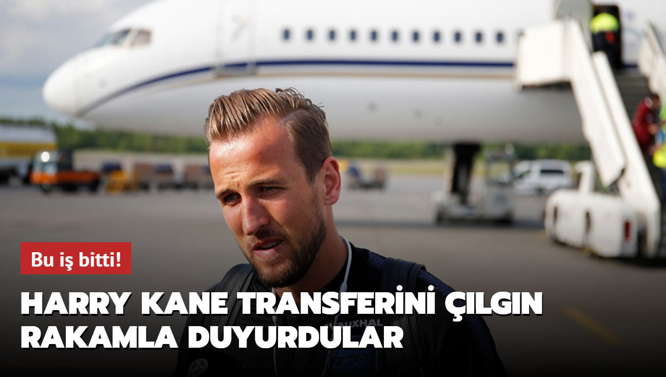 Bu i bitti! Harry Kane transferini lgn rakamla duyurdular