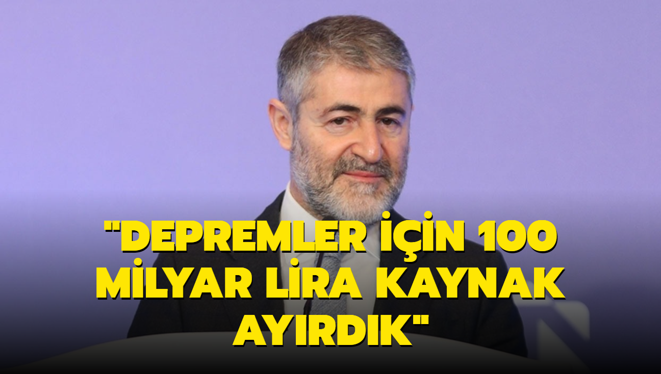 "Depremler iin 100 milyar lira kaynak ayrdk"