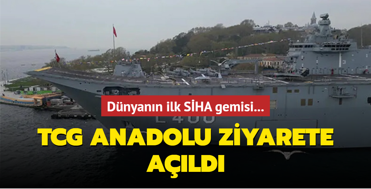 Dnyann ilk SHA gemisi... TCG Anadolu ziyarete ald