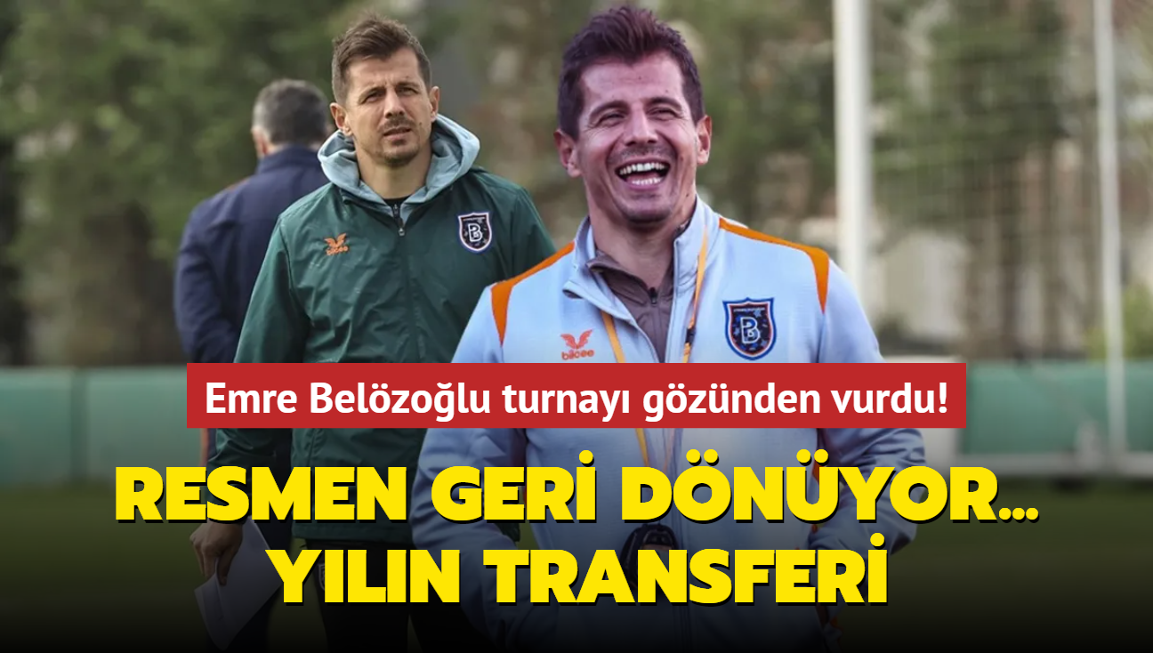 Emre Belzolu turnay gznden vurdu! Resmen geri dnyor... Yln transferi