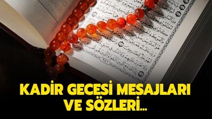 KAD�R GECES� MESAJLARI ayetli hadisli! En g�zel, en anlaml�, k�sa Kadir Gecesi s�zleri...