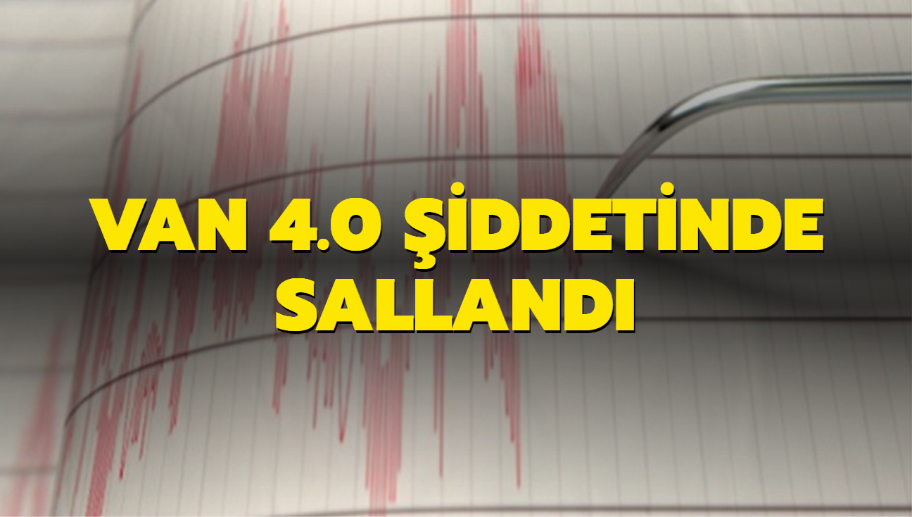 Van'da 4 byklnde deprem meydana geldi