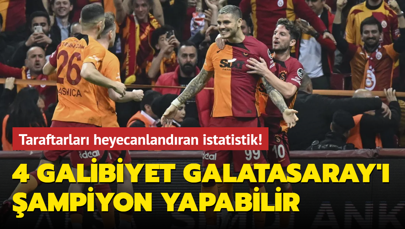 4 galibiyet Galatasaray' ampiyon yapabilir