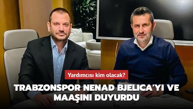 Trabzonspor Nenad Bjelica'y ve maan duyurdu! Yardmcs kim olacak"