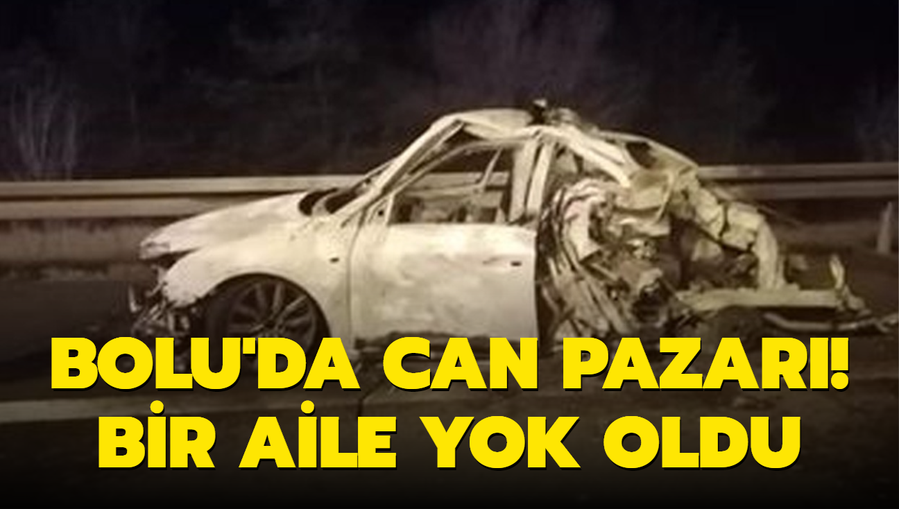 Bolu'da can pazar! Bir aile yok oldu