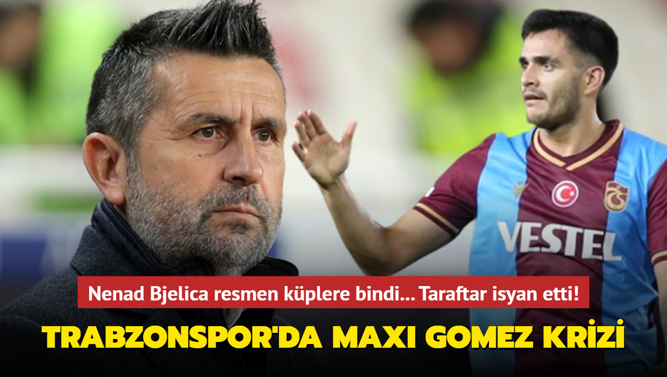 Trabzonspor'da Maxi Gomez krizi! Nenad Bjelica resmen kplere bindi: Taraftar isyan etti