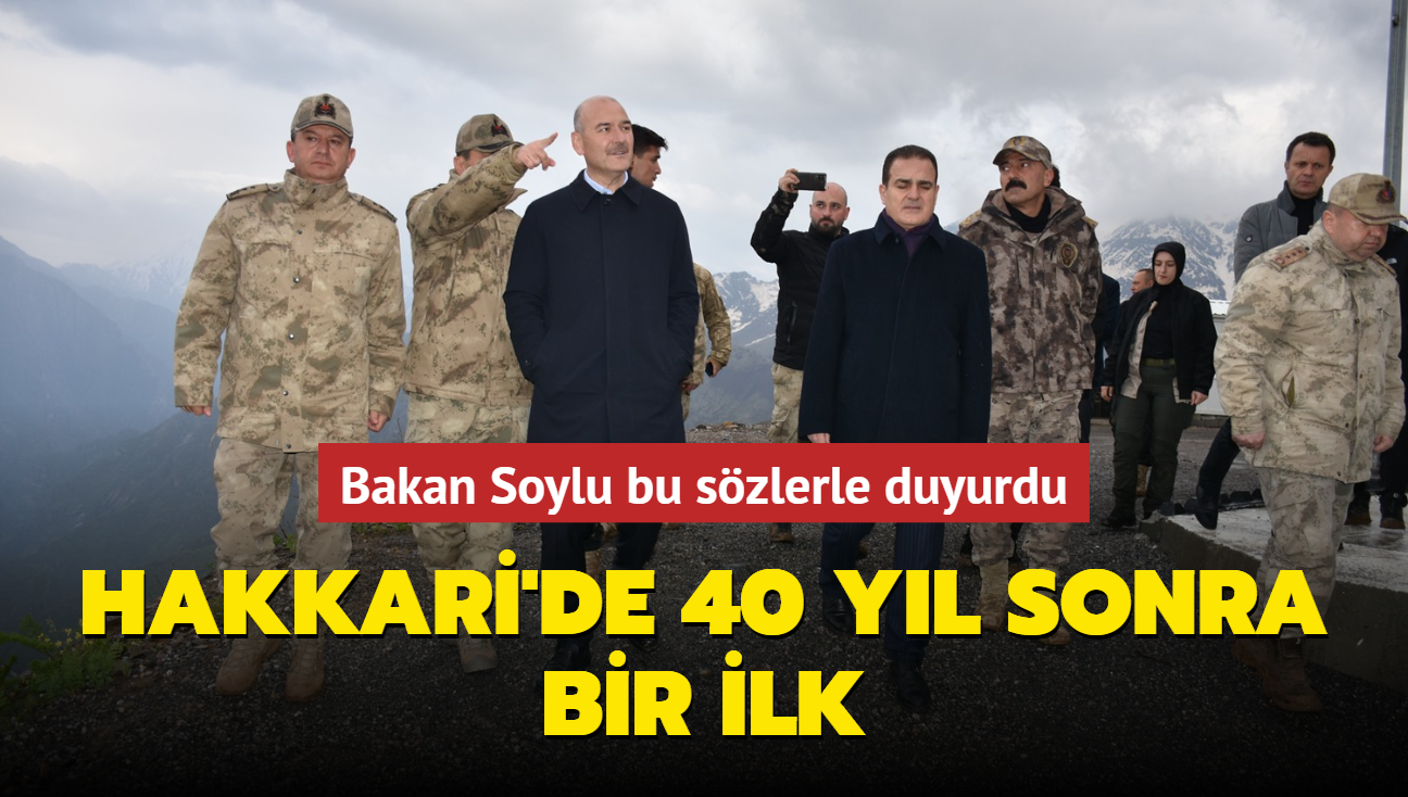 Bakan Soylu bu szlerle duyurdu... Hakkari'de 40 yl sonra bir ilk!