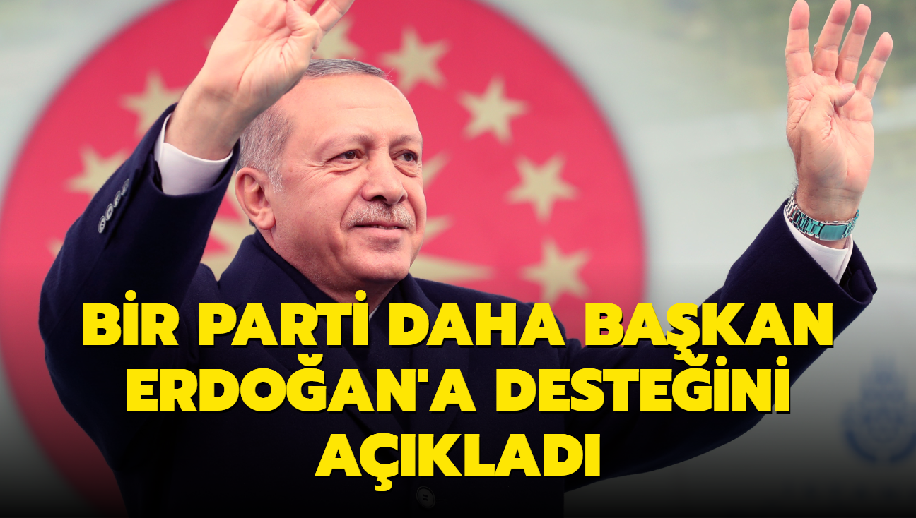 Bir parti daha Bakan Erdoan'a desteini aklad: Hibir talebimiz yok!