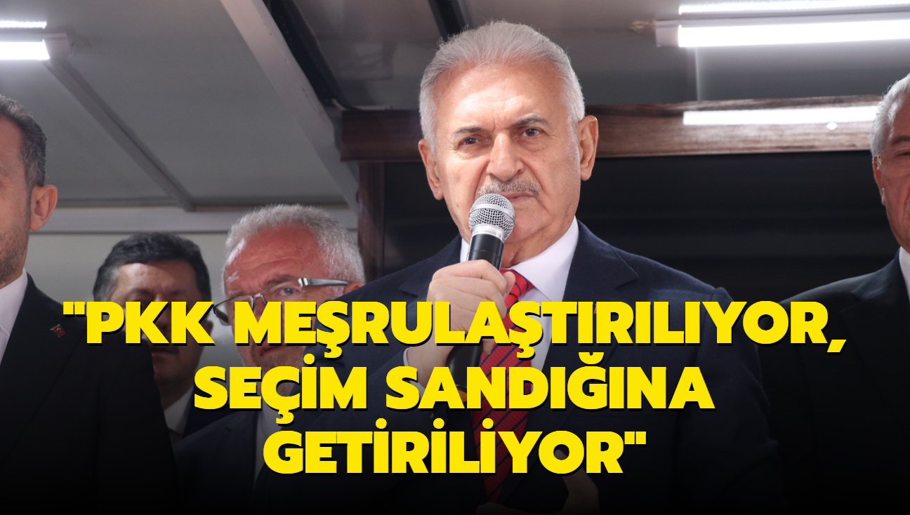 Binali Yldrm: Bu seimde ilk defa PKK merulatrlyor, seim sandna getiriliyor
