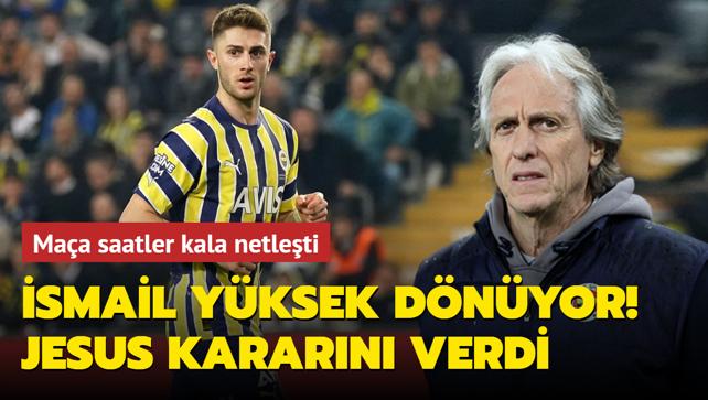 smail Yksek geri dnyor! Jorge Jesus kararn verdi