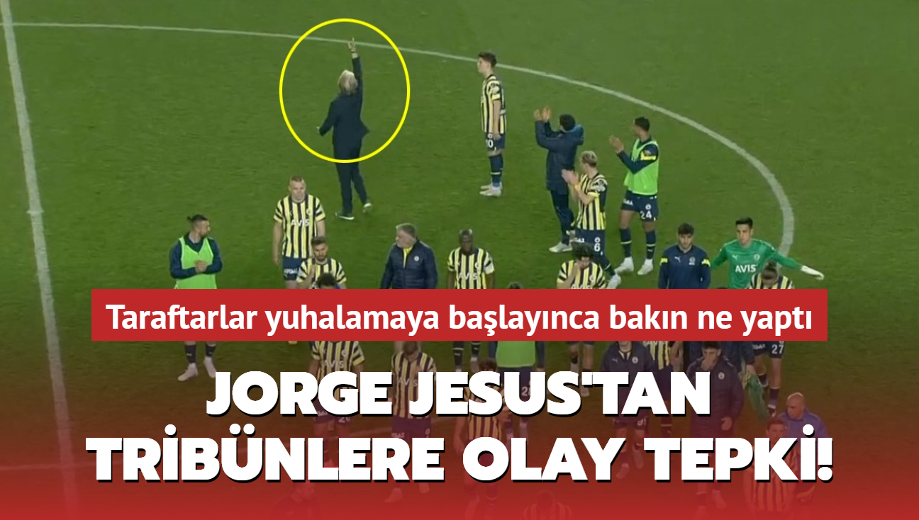 Jorge Jesus'tan tribnlere olay tepki! Taraftarlar yuhalamaya balaynca bakn ne yapt